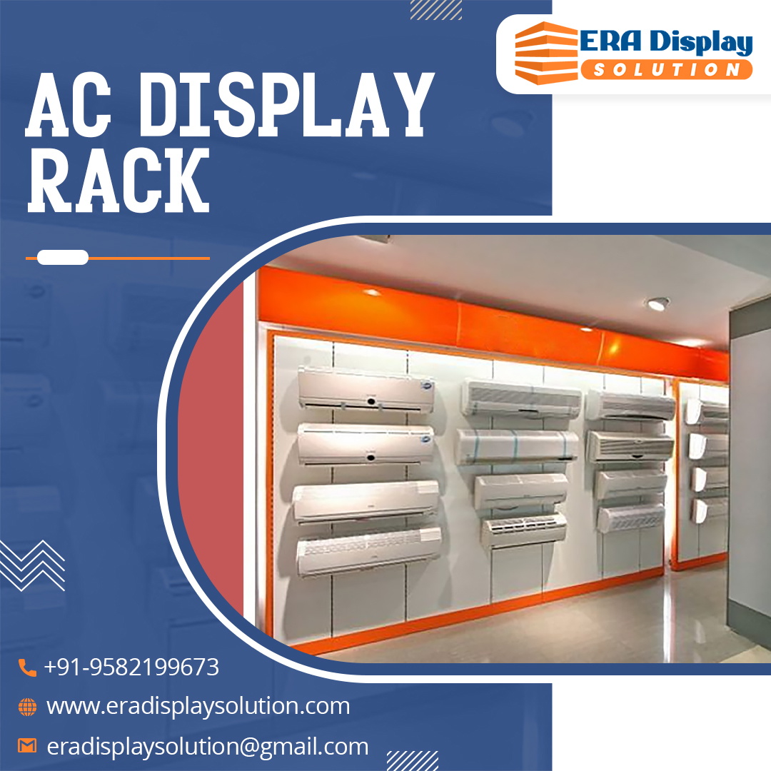 AC Display Rack Techniques That Helps In Maximum Storage Capacity